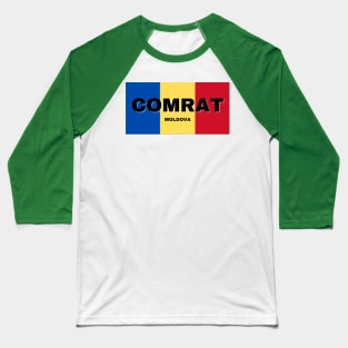 Comrat City in Moldovan Flag Colors Baseball T-Shirt